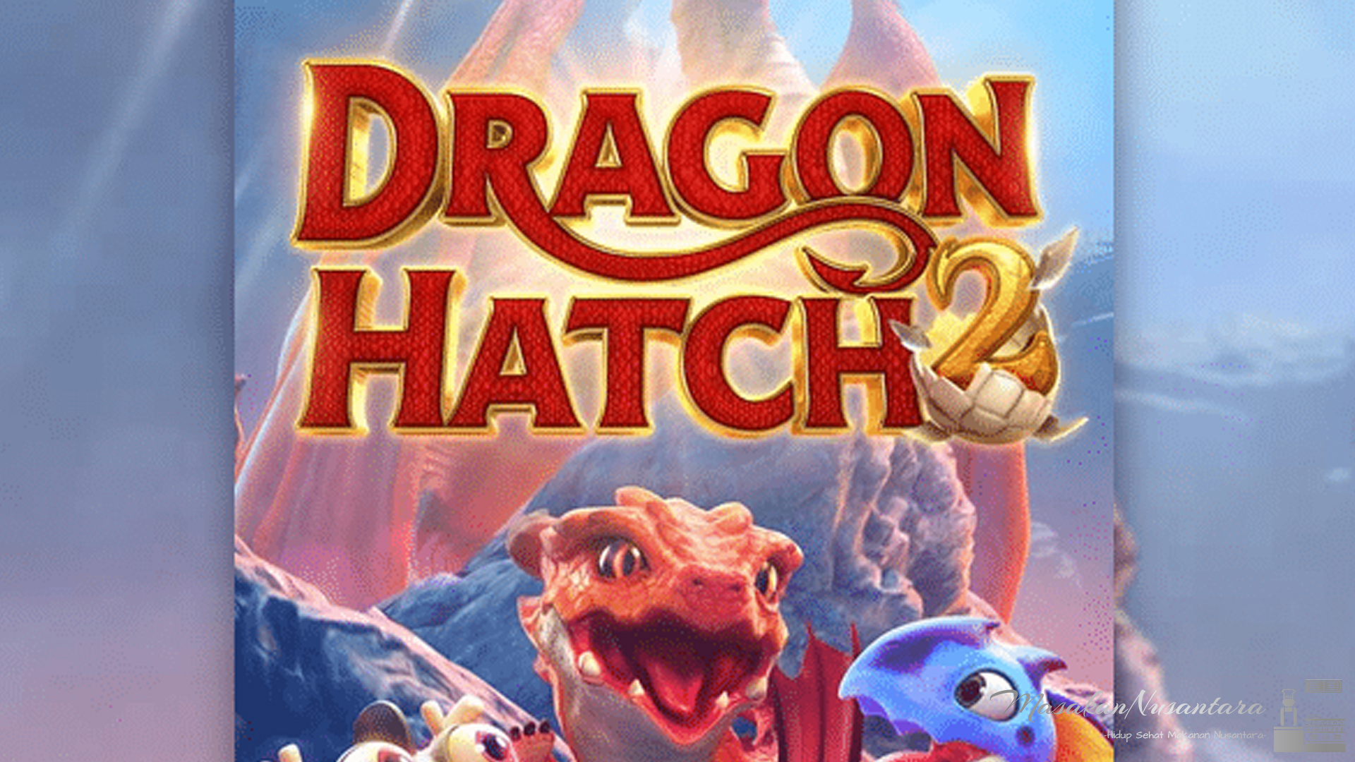 Kelebihan Dragon Hatch 2 yang Bikin Ketagihan dalam 3 Poin