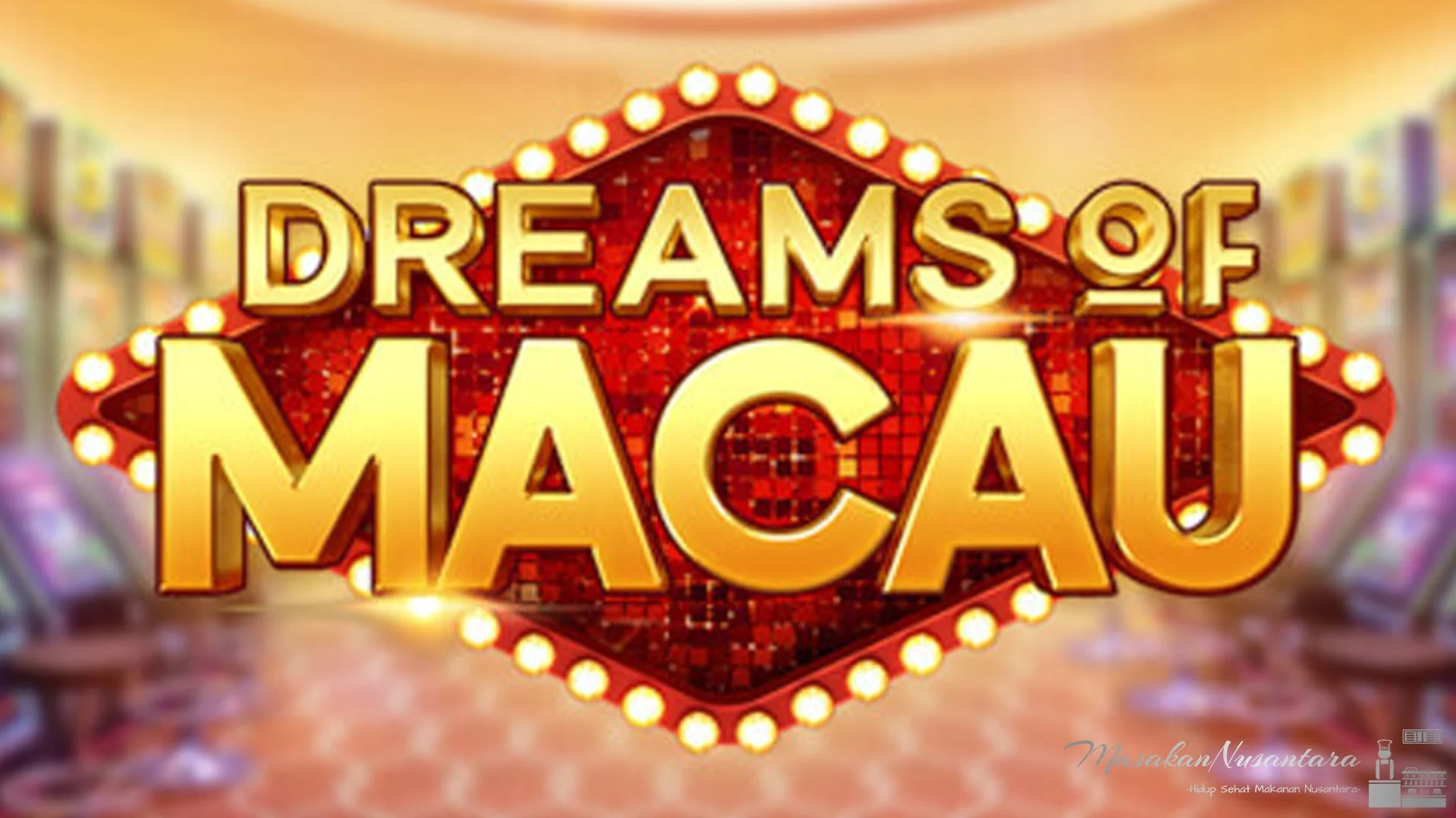 Tips 5 Menit Main Slot Dreams of Macau yang Harus Coba